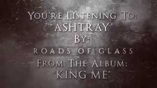 Roads Of Glass - Ashtray