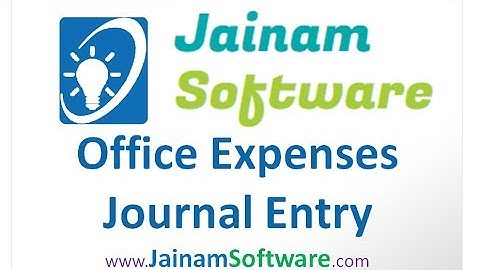Office Expenses Journal Entry | Jainam Software