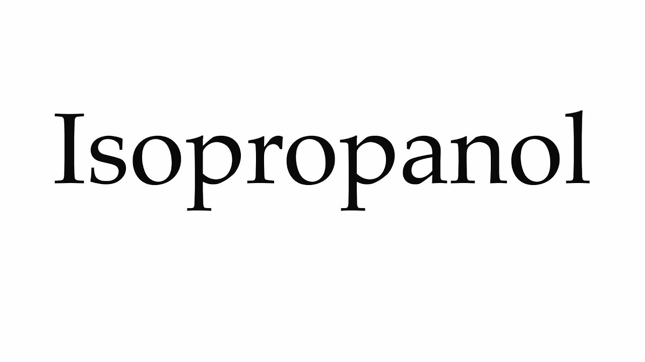 How to Pronounce Isopropanol YouTube