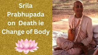 Srila Prabhupada on death ie change of body #shrilaprabhupad #harekrishna #vedas