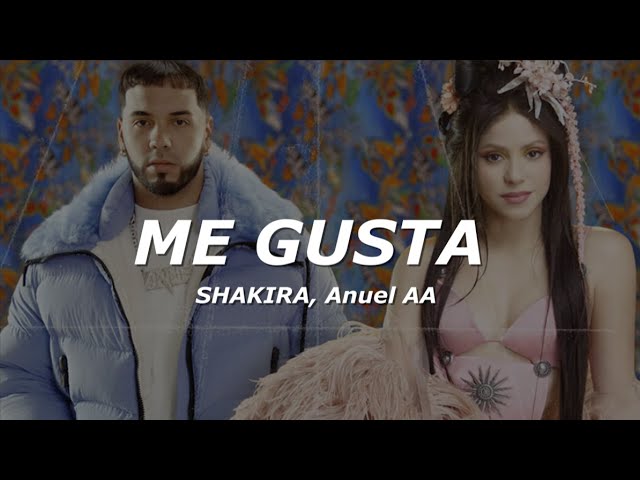 Shakira, Anuel AA - Me Gusta (Letra/Lyrics)