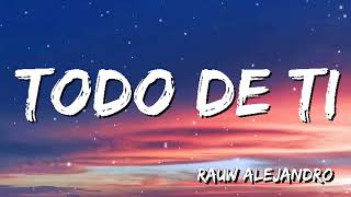 Rauw Alejandro - Todo de Ti (Letra/Lyrics) | TINI, Maria Becerra, Maluma