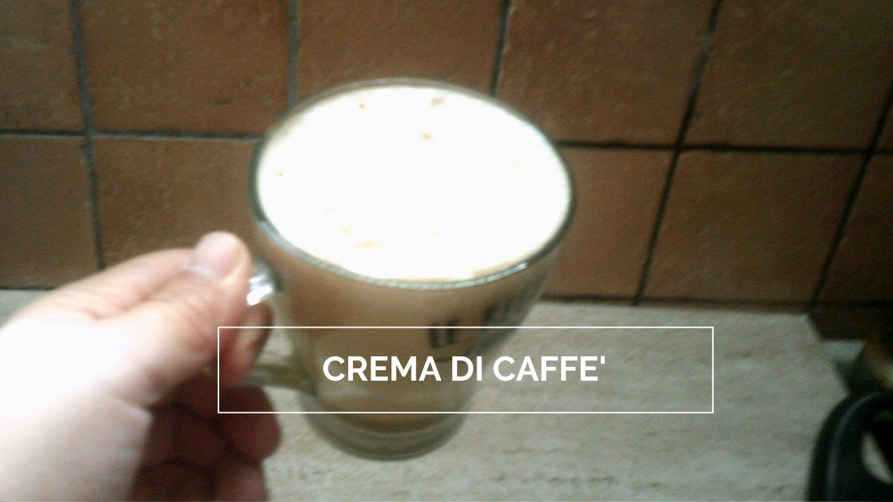 CREMA DI CAFFE' - YouTube