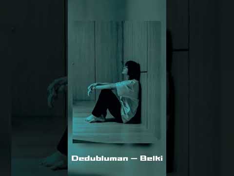 Dedubluman — Belki (speed up) Sad Turkish Song #sadturkishsong#foryou #belki #dedublüman #fypシ #fyp
