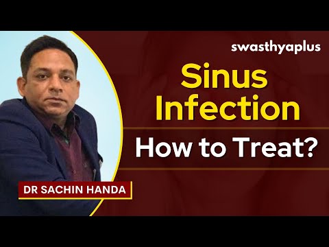 Sinusitis/ Sinus Infection | Symptoms & Treatment | Dr Sachin Handa