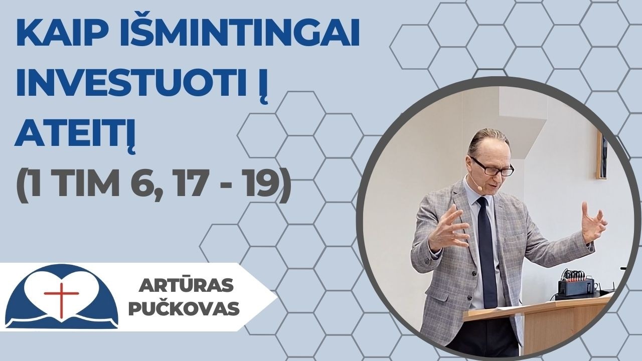 Artūras Pučkovas - „Kaip išmintingai investuoti į ateitį