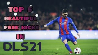 TOP 5 BEAUTIFUL FREE KICKS | IN DLS 21| DLS TUBZ