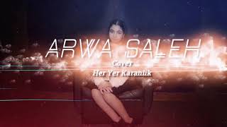 أروى صالح - Cover : Arwa Saleh - Her Yer Karanlik Resimi