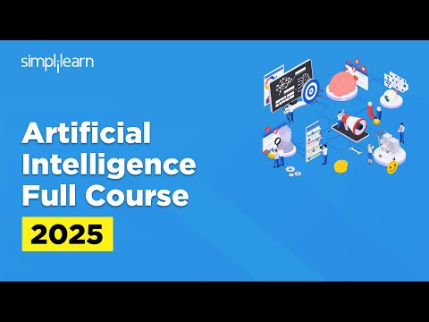 Artificial Intelligence Full Course 2025 Artificial Intelligence Tutorial Simplilearn  Artificial Intelligence Full Course 2025 Artificial Intelligence Tutorial Simplilearn