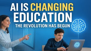 How AI Is Transforming Education: The Global Revolution Has Begun