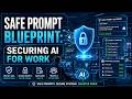 Safe Prompt Blueprint: Securing AI for Work