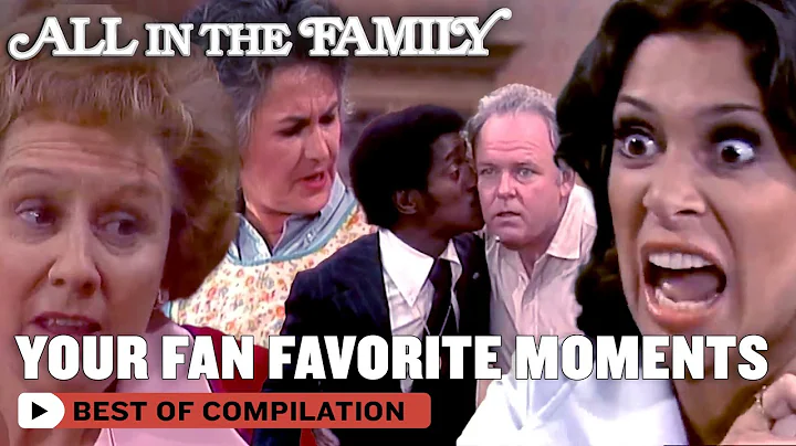 Your Favorite All In The Family Moments! | All In The Family