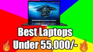 Best Laptops Under 55,000 in India 2021 | Top 5 Best Laptops Under 55K |