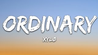 XYLØ - Ordinary (Lyrics) chords