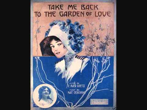 Charles Harrison and the Columbia Stellar Quartet - Take Me Back to the Garden of Love (1912)