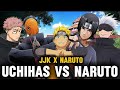 JJK X NARUTO SPECIAL | NARUTO VS UCHIHAS  FINALLY!!! 