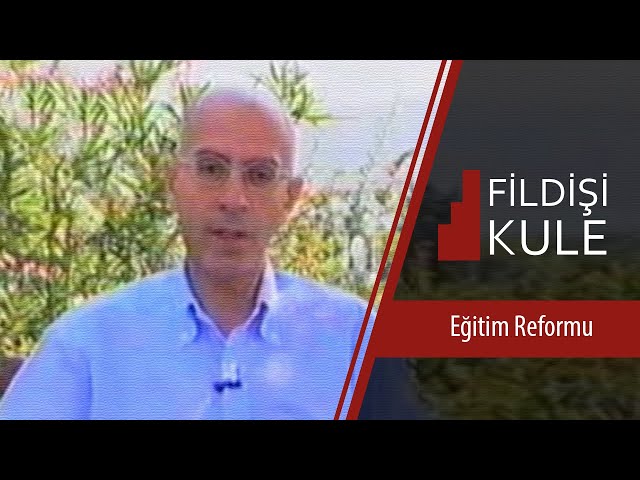 TV8 Fildişi Kule - Eğitim Reformu