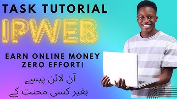 Free Online Earning | IPWeb Task Tutorial Complete Tasks & Earn Daily Online Money