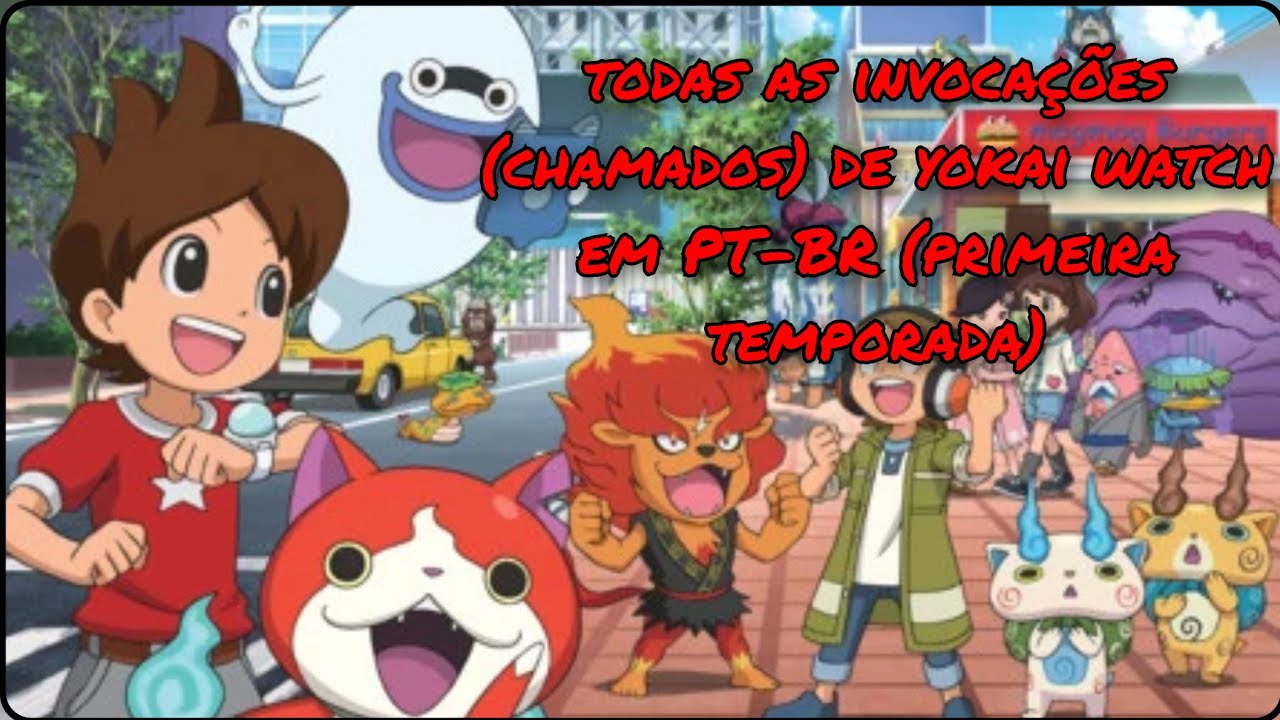 todas-as-invoca-es-chamados-de-yokai-watch-em-pt-br-primeira