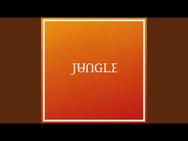 Jungle - Coming Back