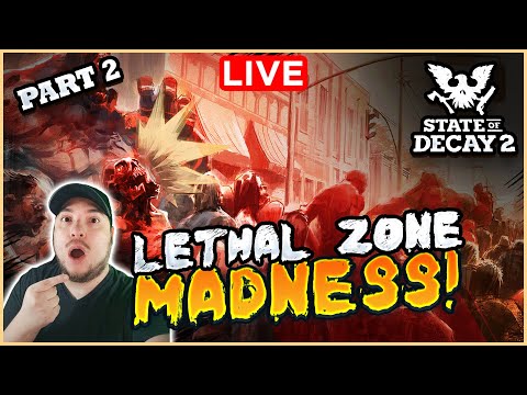 State Of Decay 2 Lethal Live Stream Part 2! | Destroying Plague Hearts & Legacy Warlord