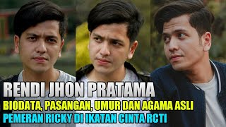 Pasangan, Umur dan Agama Asli Rendi Jhon Pemeran Ricky di Ikatan Cinta RCTI