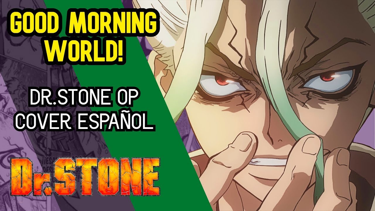 opening day nfl Good Morning World! - DR.STONE OP / Opening (Cover Spanish Latino) By DarkHole