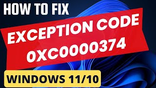 Job stopped with an unexpected exit code Exception Code 0xc0000374 in Windows 11 / 10 Fixed