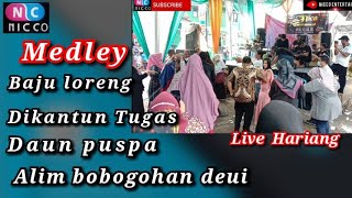 MEDLEY - DIKANTUN TUGAS ,BAJU LORENG ,DAUN PUSPA ,MOAL BOBOGOHAN DEUI BAJIDORAN NICOENTERTAINMENT