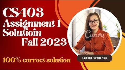 cs403 assignment 1 Solution fall 2023 || 100% correct solution || CS403