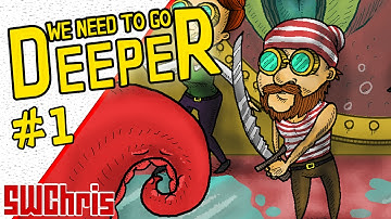 WE NEED TO GO DEEPER FIRST LOOK! Multiplayer Gameplay with Friends! - Early Access - Episode 1