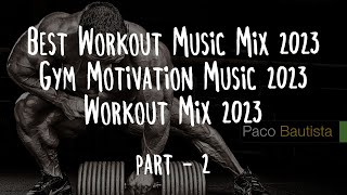 Best Workout Music Mix 2023 | Gym Motivation Music 2023 | Workout Mix 2023 | Bodybuilding Motivation