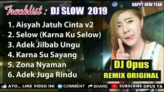 DJ SLOW TAHUN BARU 2019 PALING ENAK SEDUNIA V2