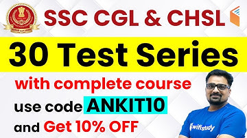 SSC CGL & CHSL | 30 Super Test | Use Referral Code "ANKIT10" & Get 10% Off | Join Now