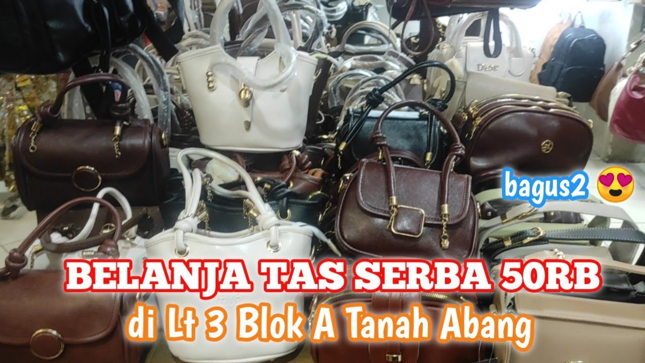 TAS2 CANTIK INI CUMA 50RB DI TANAH ABANG