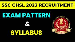 SSC CHSL 2023 EXAM PATTERN AND SYLLABUS|SSC CHSL 2023 SYLLABUS PDF|SSC CHSL TIER 1/2/3 SYLLABUS