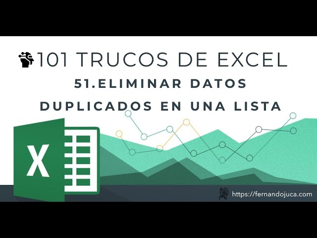 101 Trucos de Excel | 51. Eliminar Datos Duplicados en una Lista.