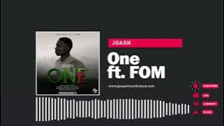 Joash - One ft. Fishers of Men