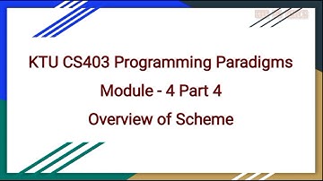 KTU CS 403 Programming Paradigm|Module 4 Part 4|Overview of Scheme language- Defining functions