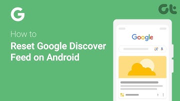 How To Reset Google Discover Feed on Android | Google Discover Feed Stuck? | Guiding Tech
