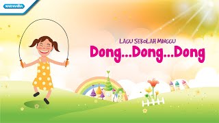 Dong Dong Dong - Lagu Sekolah Minggu - Maranatha Kids (Video)