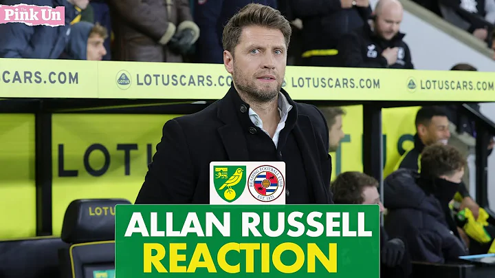 Allan Russell Reaction | Norwich City 1-1 Reading ...