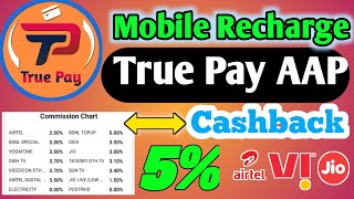 True Pay Aap||Best Recharge aap 2021||Highest recharge commission aap screenshot 5