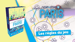 Next Station Paris - Les règles en un zeste