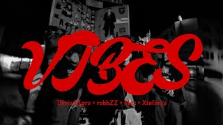 VIBES - Denis ELpro - robbZZ - Mox - Xtoforus