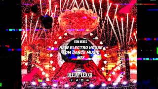 EDM Mixes New  Electro House Dance Music Mix  (Deejay Lexxx) 2019