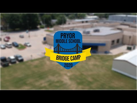 Pryor Middle School Virtual Bridge Camp 2020