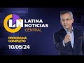 Latina en vivo edicin central  viernes 10 de mayo de 2024