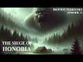 Bigfoot territory ep 11  the siege of honobia complete documentary sasquatch bigfoot yeti