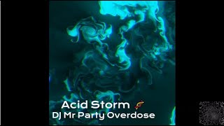 Acid Techno mix #20 Acid Storm 🧬 2022 (July) DJ Mr Party Overdose